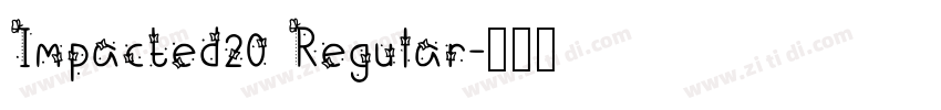 Impacted20 Regular字体转换